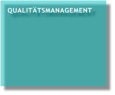 QUALITÄTSMANAGEMENT QUALITÄTSMANAGEMENT